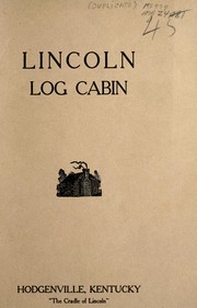Lincoln log cabin, Hodgenville, Kentucky by Louis Austin Warren