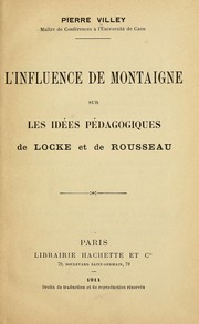 Cover of: L'influence de Montaigne sur les idées pédagogiques de Locke et de Rousseau