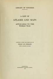 Cover of: A list of atlases and maps applicable to the world war