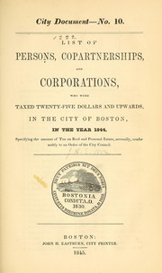 Cover of: List of persons, copartnerships, and corporations, taxed in the city of Boston for the year .... (title varies) by Boston (Mass.). Assessing Dept.