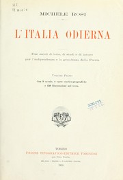 Cover of: L'Italia odierna: Due secoli di lotte, di studi e di lavoro per l'indipendenza e la grandezza della patria