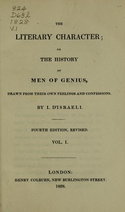 Cover of: The literary character, or, The history of men of genius, drawn from their own feelings and confession