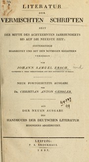 Cover of: Literatur der vermischten Schriften seit der Mitte des 18ten Jahrhunderts bis auf die neueste Zeit ...