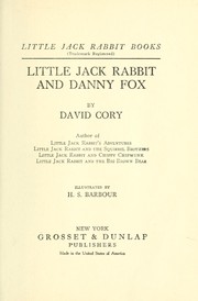 Cover of: Little Jack Rabbit and Danny Fox by David Cory