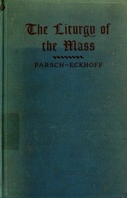 Cover of: The liturgy of the mass by Pius Parsch