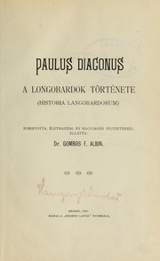 Cover of: A lombardok története: (Historia Langobardorum)  Forditotta, életrajzzal és magyarázó jegyzetekkel ellátta Gombos F. Albin