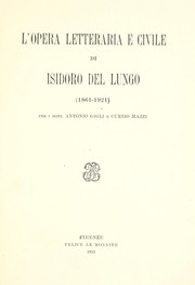 L' opera letteraria e civile di Isidoro Del Lungo by Antonio Gigli
