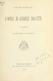 Cover of: L'opera di Gabriele Rossetti by Guido Perale