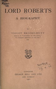 Cover of: Lord Roberts, a biography by Violet Brooke-Hunt