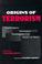 Cover of: Origins of Terrorism