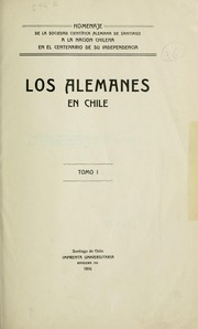 Los alemanes en Chile by Deutscher wissenschaftlicher verein zu Santiago de Chile.