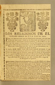 Cover of: Los religiosos de el sagrado Orden de N.P.S. Juan de Dios. Por los privilegios que Su Santidad concede ..