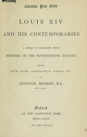 Cover of: Louis XIV and his contemporaries: a series of extracts from memoirs of the seventeenth century