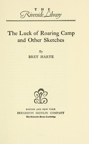 Cover of: The Luck of Roaring Camp by Bret Harte