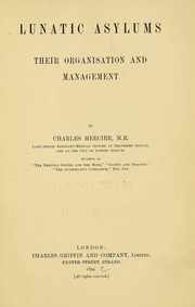 Cover of: Lunatic asylums: their organisation and management