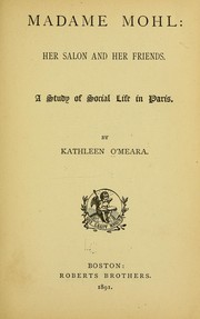 Cover of: Madame Mohl: her salon and her friends.: A study of social life in Paris.