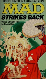 Cover of: Mad strikes back! by written by Harvey Kurtzman; drawn by Jack Davis, Bill Elder, Wallace Wood, with a straight talk from Bob & Ray.