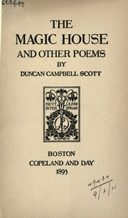 Cover of: The magic house, and other poems by Duncan Campbell Scott