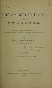 Cover of: A magyar nemzet története az Árpádházi királyok alatt