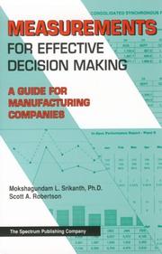 Cover of: Measurements for effective decision making: a guide for manufacturing companies