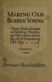 Cover of: Making old bodies young