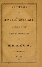 Cover of: Manifesto of General Comonfort, in defence of his policy during his administration in Mexico. by Ignacio Comonfort