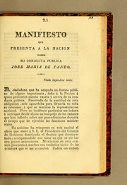 Cover of: Manifiesto que presenta a la nacion sobre su conducta publica José Maria de Pando by José María de Pando