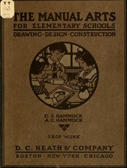 Cover of: The manual arts for elementary schools: drawing design, construction by Claude S. Hammock