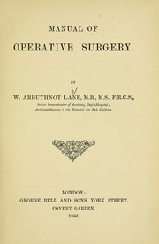 Cover of: Manual of operative surgery: by W. Arbuthnot Lane