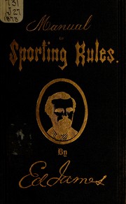 Cover of: Manual of sporting rules by Ed James