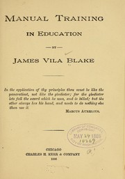 Cover of: Manual training in education by James Vila Blake