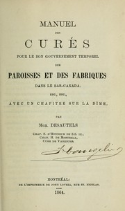 Cover of: Manuel des curés pour le bon gouvernement temporel des paroisses et des fabriques dans le Bas-Canada by Joseph Desautels