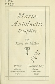 Cover of: Marie Antoinette, Dauphine by Pierre de Nolhac, Pierre de Nolhac