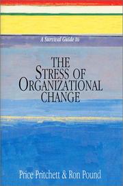 Cover of: A survival guide to the stress of organizational change by Price Pritchett