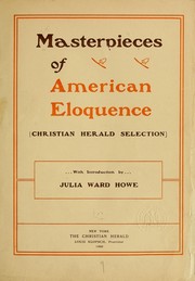 Cover of: Masterpieces of American eloquence by with introduction by Julia Ward Howe.