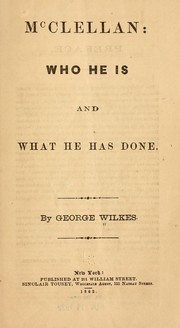 Cover of: McClellan: who he is and what he has done