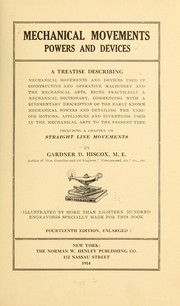 Cover of: Mechanical movements, powers and devices by Gardner Dexter Hiscox