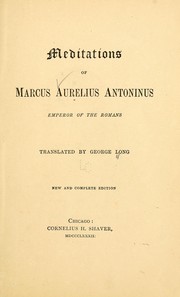 Cover of: Meditations of Marcus Aurelius Antoninus, emperor of the Romans by Marcus Aurelius