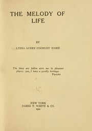 Cover of: The melody of life | Lydia Avery Coonley Ward