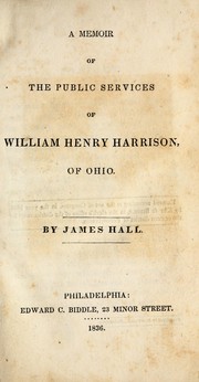 Cover of: A memoir of the public services of William Henry Harrison, of Ohio