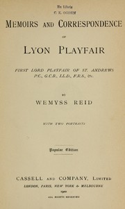 Cover of: Memoirs and correspondence of Lyon Playfair, first lord Playfair of St. Andrews.