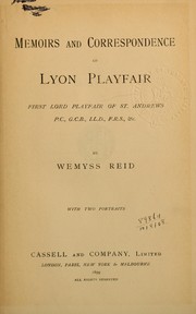 Cover of: Memoirs and correspondence of Lyon Playfair, first lord Playfair of St. Andrews
