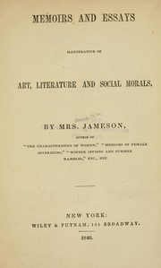 Cover of: Memoirs and essays illustrative of art, literature and social morals