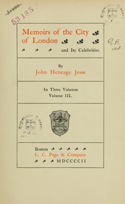 Cover of: Memoirs of the city of London and its celebrities by Jesse, John Heneage, Jesse, John Heneage