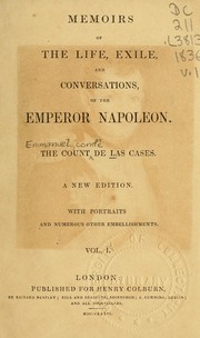 Cover of: Memoirs of the life, exile, and conversations of the Emperor Napoleon