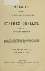 Cover of: Memoirs of the life and gospel labours of Stephen Grellet