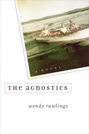 Cover of: The Agnostics: A Novel