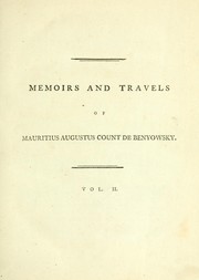 Cover of: Memoirs and travels of Mauritius Augustus, count de Benyowsky. by Benyowsky, Maurice Auguste comte de