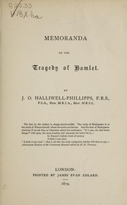 Cover of: Memoranda on the tragedy of Hamlet. by James Orchard Halliwell-Phillipps, James Orchard Halliwell-Phillipps