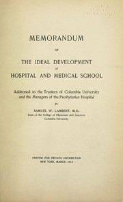 Cover of: Memorandum on the ideal development of hospital and medical school by Samuel W. Lambert